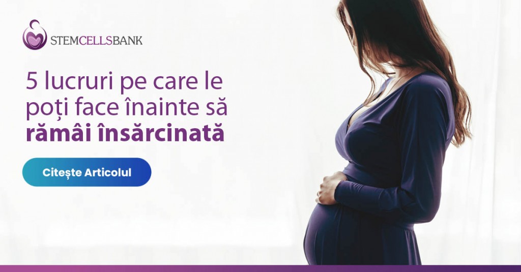5 lucruri inainte sa ramai insarcinata
