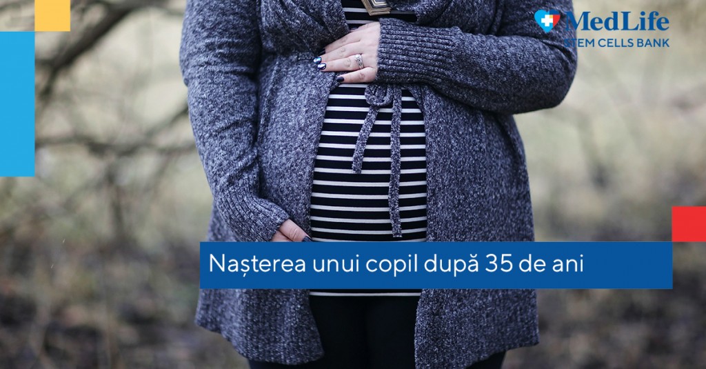 Nașterea unui copil după 35 de ani